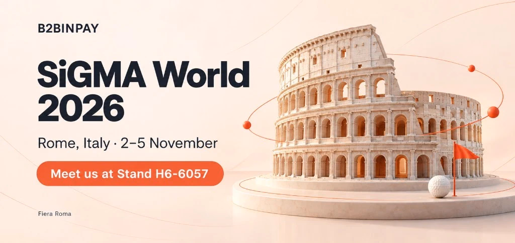 B2BINPAY at SiGMA World 2026, Fiera Roma, Rome, Italy, 2–5 November. Meet us at Stand H6-6057.